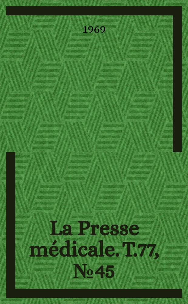 La Presse médicale. T.77, №45