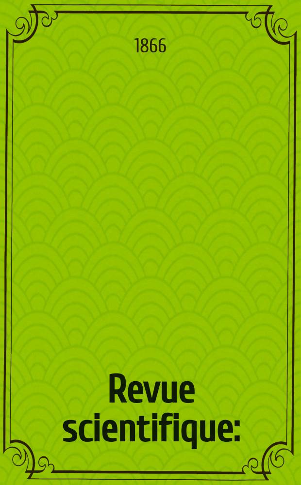 Revue scientifique : (Revue rose). Ann&eacute;e3 1865/1866, №17