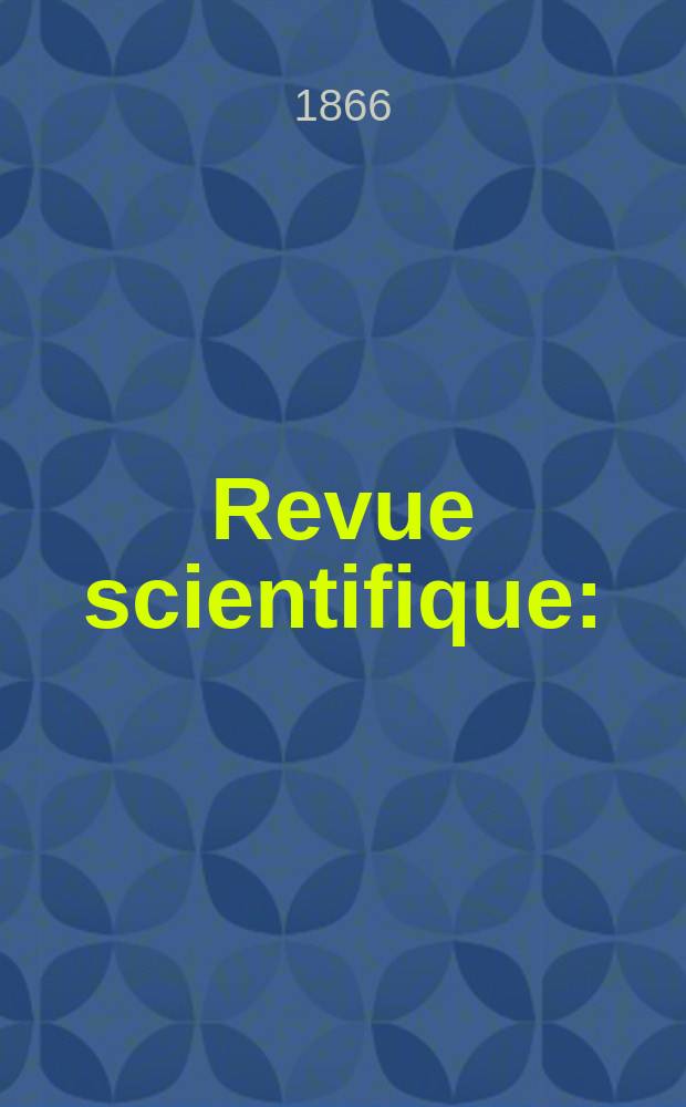 Revue scientifique : (Revue rose). Année3 1865/1866, №32