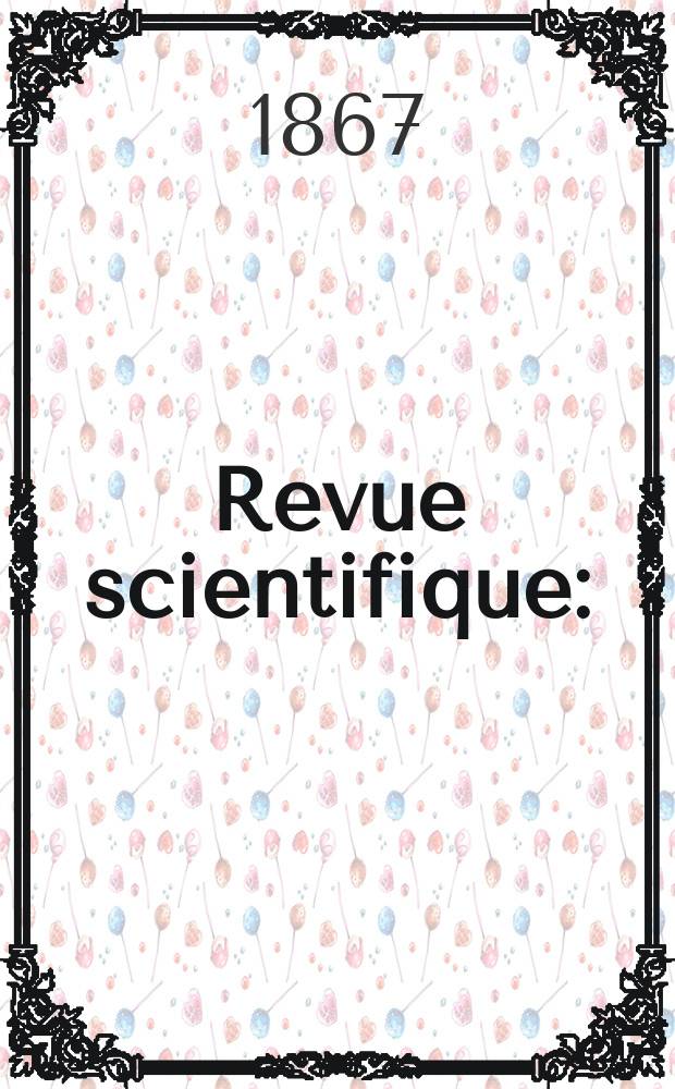 Revue scientifique : (Revue rose). Année 4 1866/1867, № 32