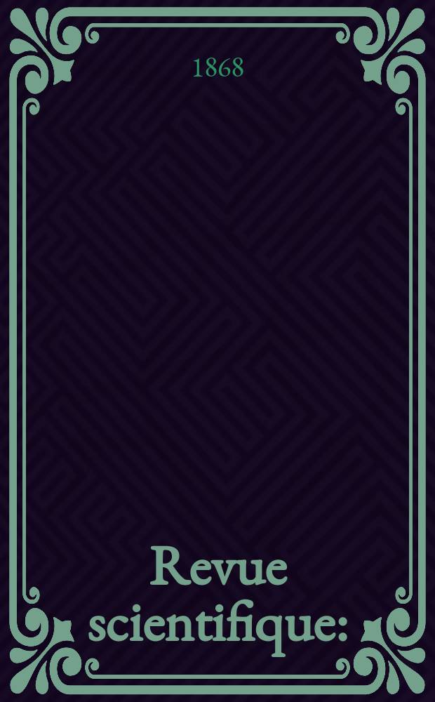 Revue scientifique : (Revue rose). Année6 1868/1869, №6