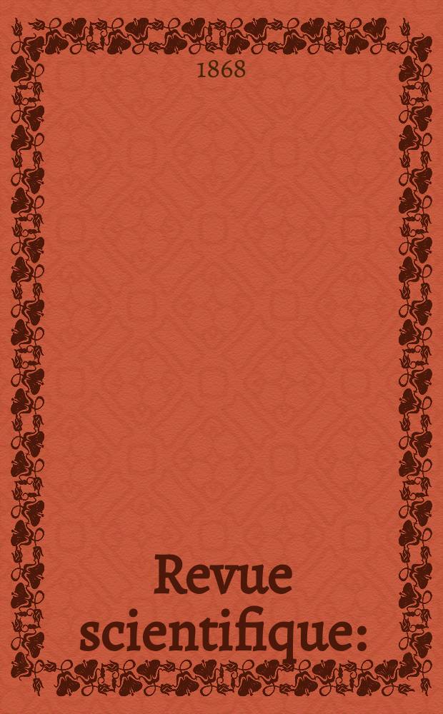 Revue scientifique : (Revue rose). Année6 1868/1869, №30