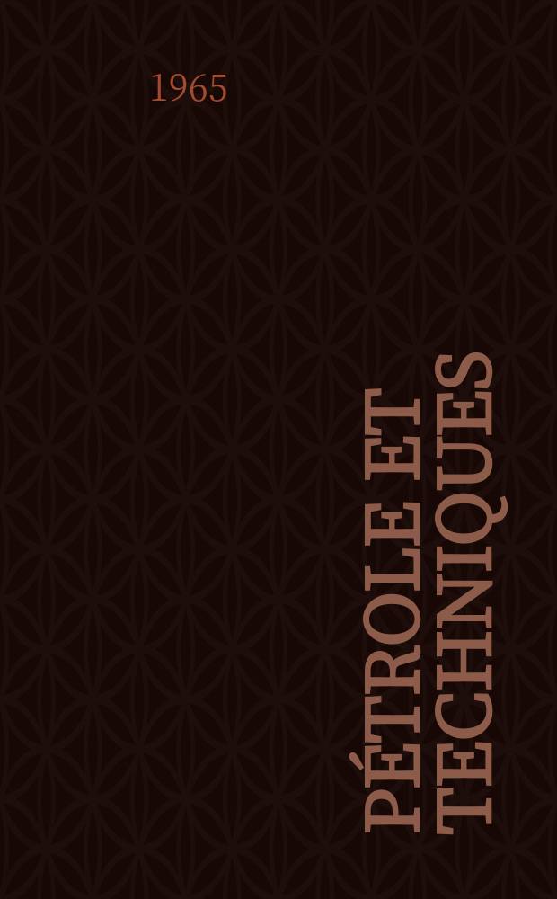 Pétrole et techniques : Publ. par l'Association française des techniciens du pétrole. 1965, №174