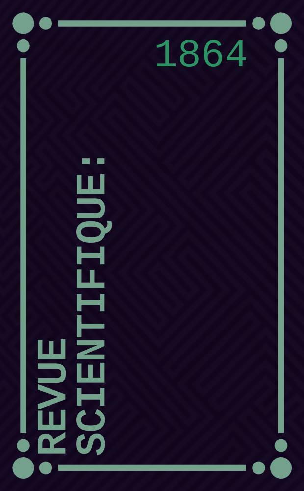 Revue scientifique : (Revue rose). Année2 1864/1865, №14
