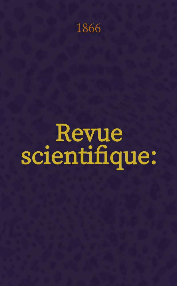 Revue scientifique : (Revue rose). Année3 1865/1866, №21