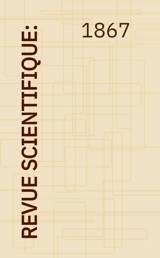 Revue scientifique : (Revue rose). Année 4 1866/1867, №19