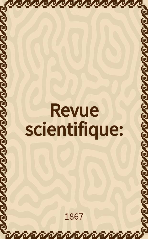 Revue scientifique : (Revue rose). Année 4 1866/1867, № 43