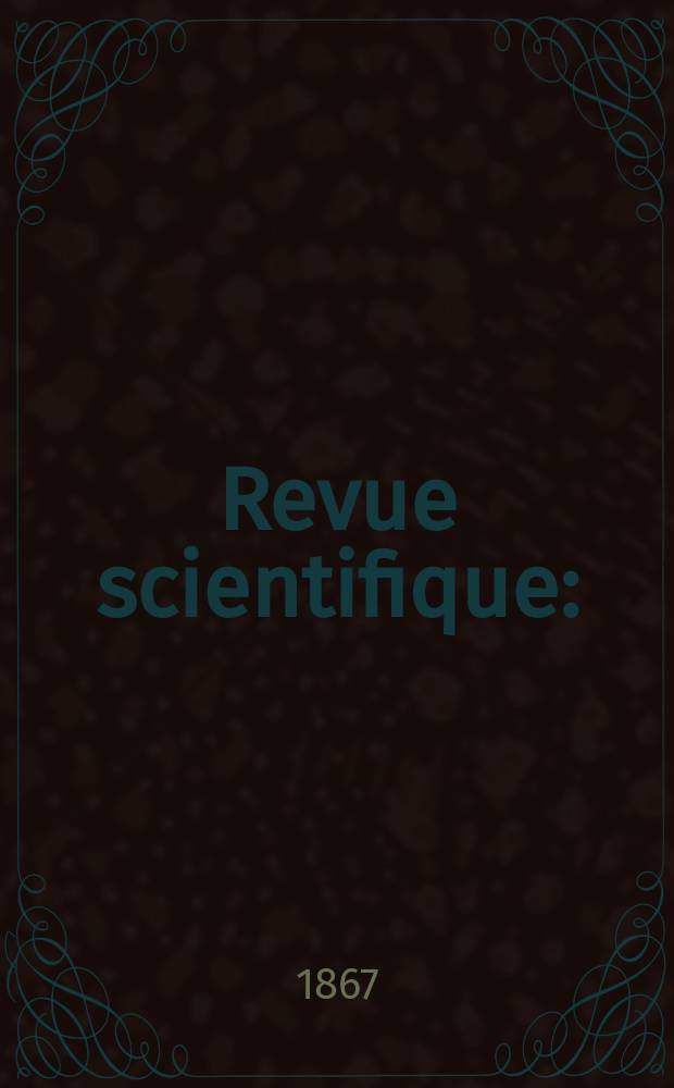 Revue scientifique : (Revue rose). Année5 1867/1868, №26