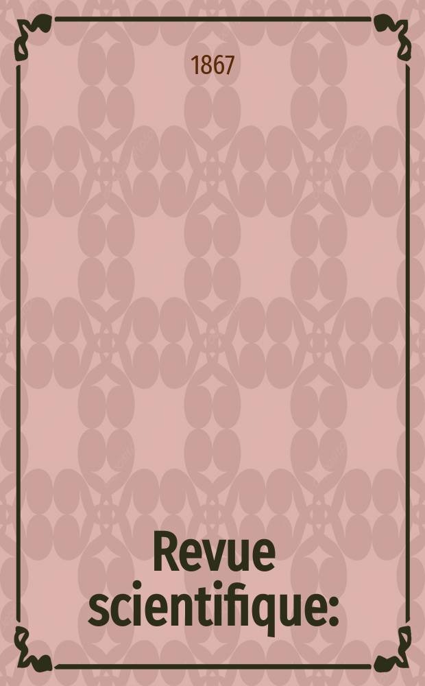 Revue scientifique : (Revue rose). Année5 1867/1868, №42