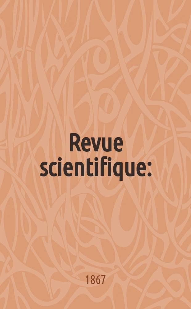 Revue scientifique : (Revue rose). Année5 1867/1868, №44