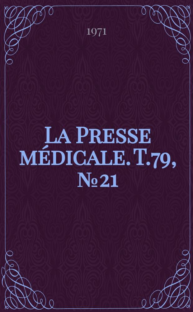 La Presse médicale. T.79, №21