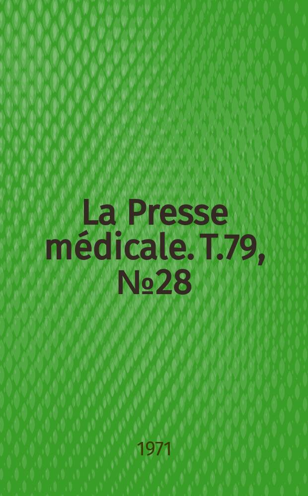 La Presse médicale. T.79, №28