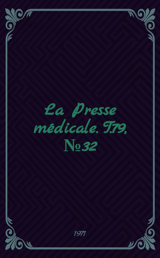 La Presse médicale. T.79, №32
