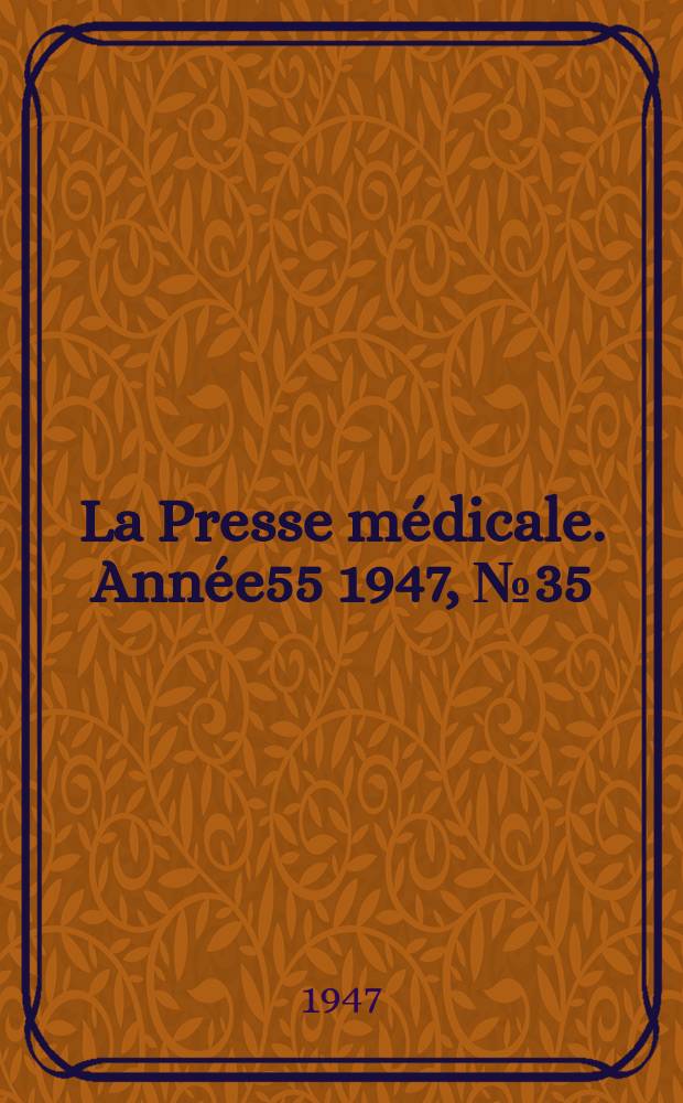 La Presse médicale. Année55 1947, №35