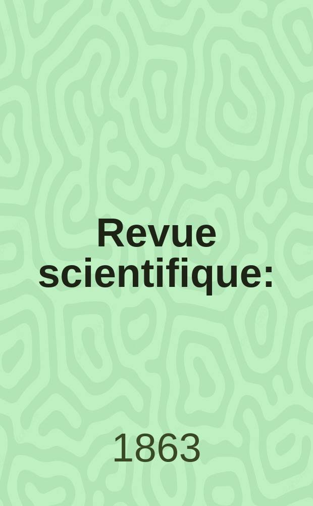 Revue scientifique : (Revue rose). Ann&eacute;e1 1863/1864, №3