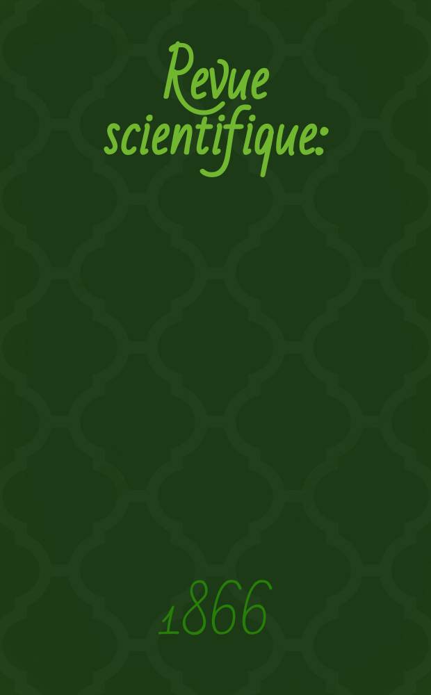 Revue scientifique : (Revue rose). Année3 1865/1866, №52