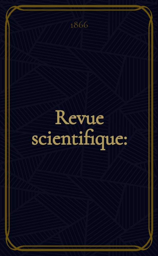 Revue scientifique : (Revue rose). Année4 1866/1867, №3