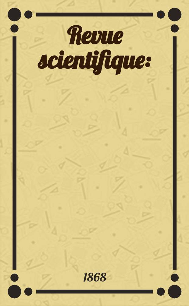 Revue scientifique : (Revue rose). Année6 1868/1869, №23