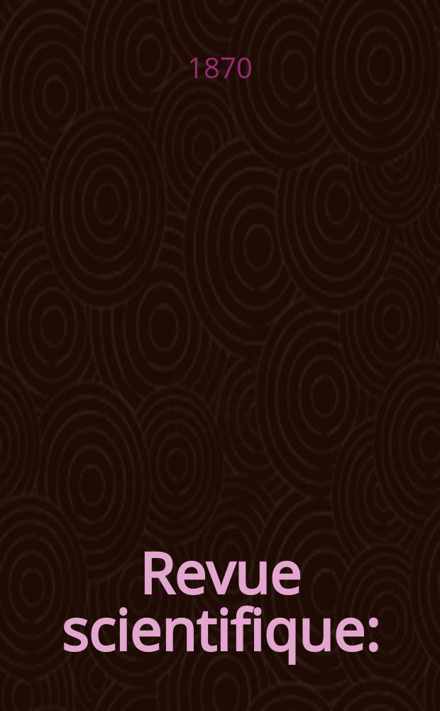 Revue scientifique : (Revue rose). Année7 1870, №16