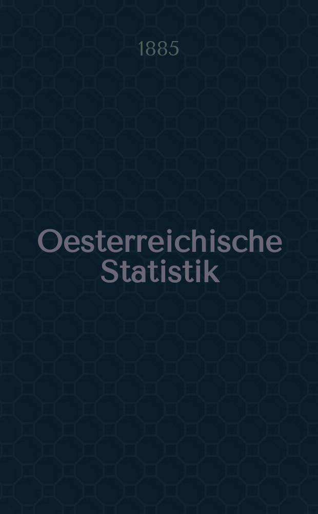Oesterreichische Statistik : Hrsg. von der k.k. Statistischen Central- Commission. Bd.9, H.3