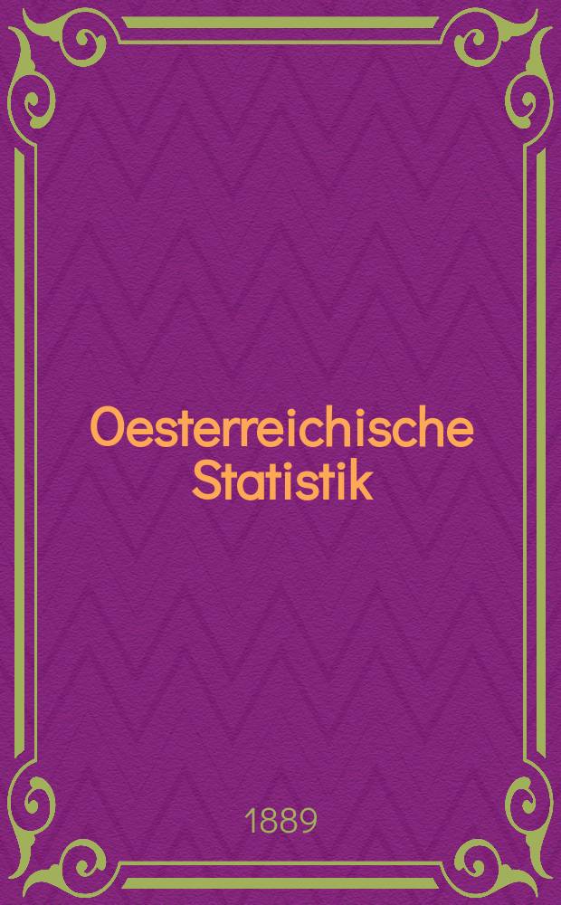 Oesterreichische Statistik : Hrsg. von der k.k. Statistischen Central- Commission. Bd.20, H.4