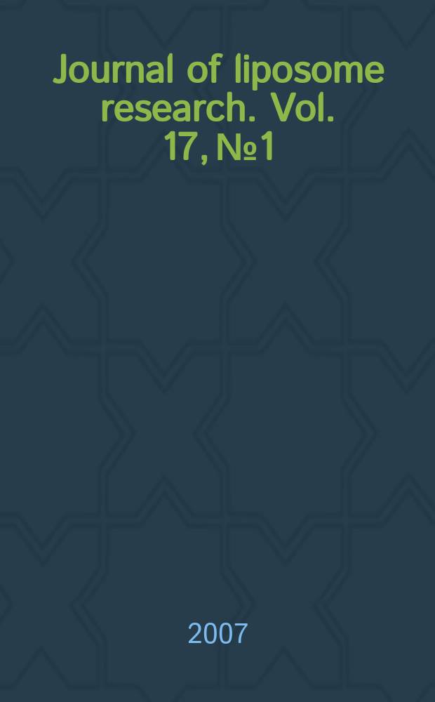Journal of liposome research. Vol. 17, № 1