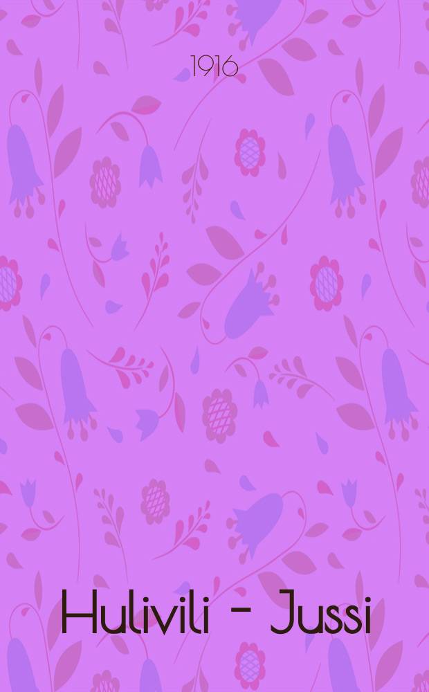 Hulivili - Jussi