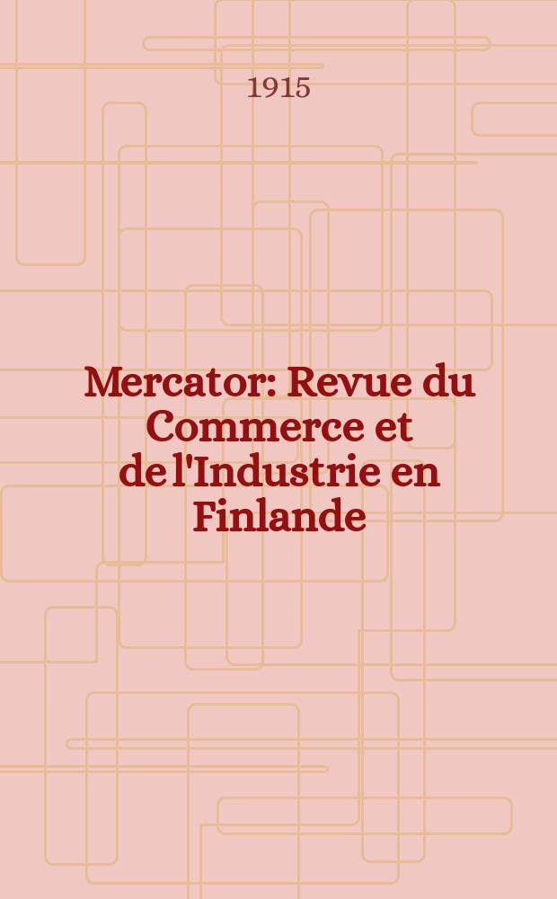 Mercator : Revue du Commerce et de l'Industrie en Finlande