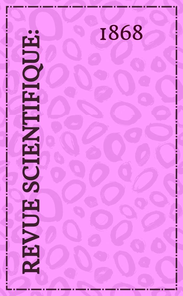 Revue scientifique : (Revue rose). Année6 1868/1869, №27