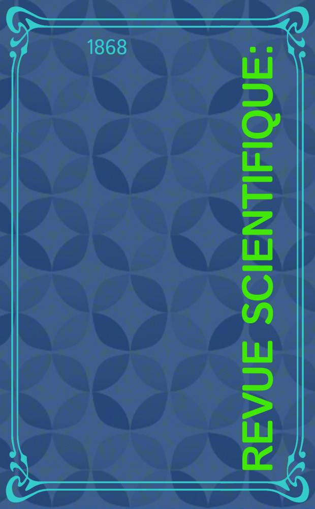 Revue scientifique : (Revue rose). Année6 1868/1869, №40