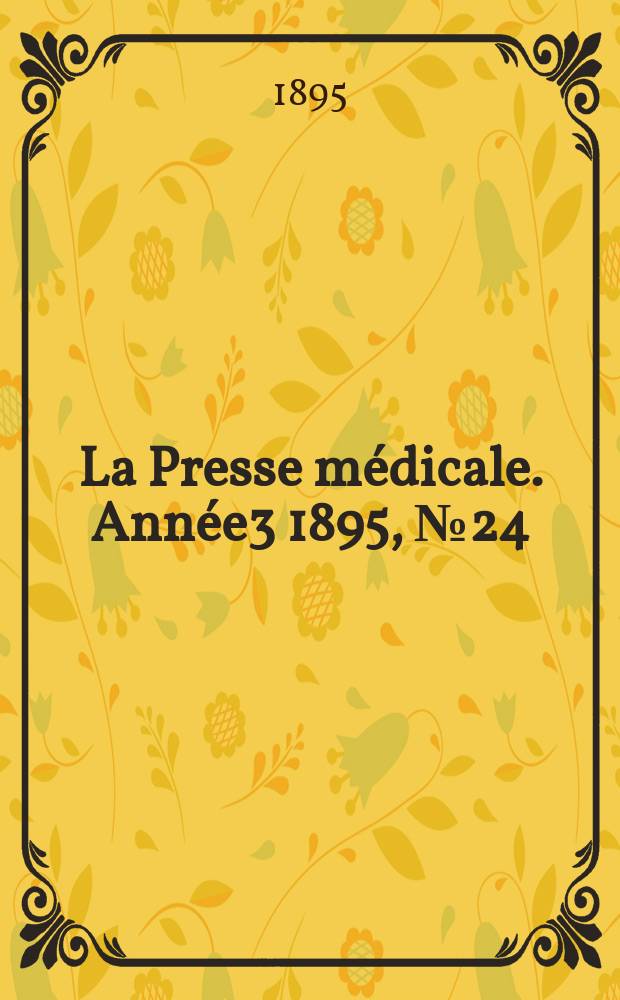 La Presse médicale. Année3 1895, №24