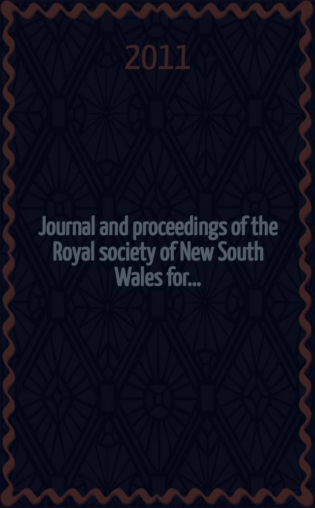 Journal and proceedings of the Royal society of New South Wales for ... : Ed. by the honorary secretaries. Vol. 144, pt. 3/4(441/442)