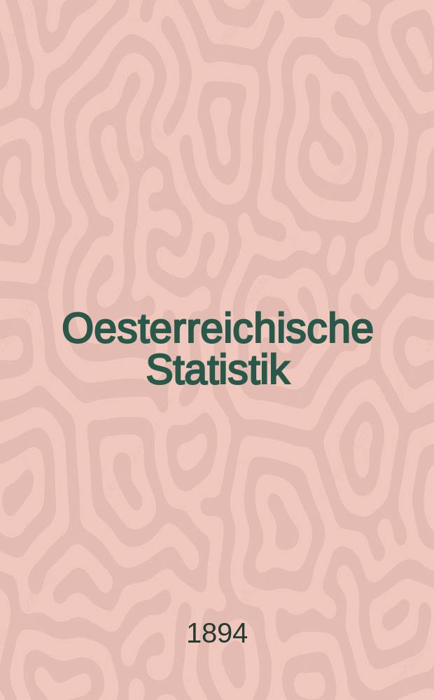 Oesterreichische Statistik : Hrsg. von der k.k. Statistischen Central- Commission. Bd.33, H.6