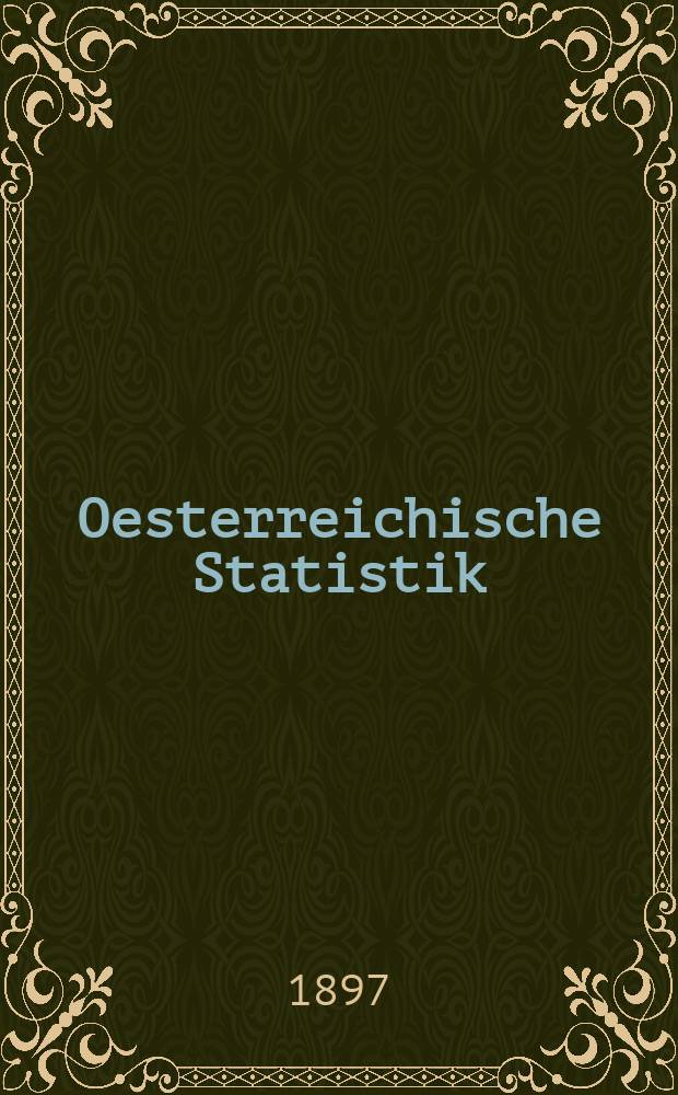 Oesterreichische Statistik : Hrsg. von der k.k. Statistischen Central- Commission. Bd.46, H.3