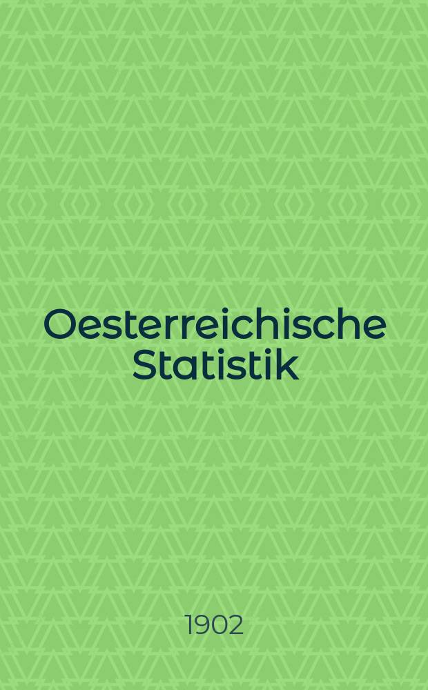 Oesterreichische Statistik : Hrsg. von der k.k. Statistischen Central- Commission. Bd.59, H.3