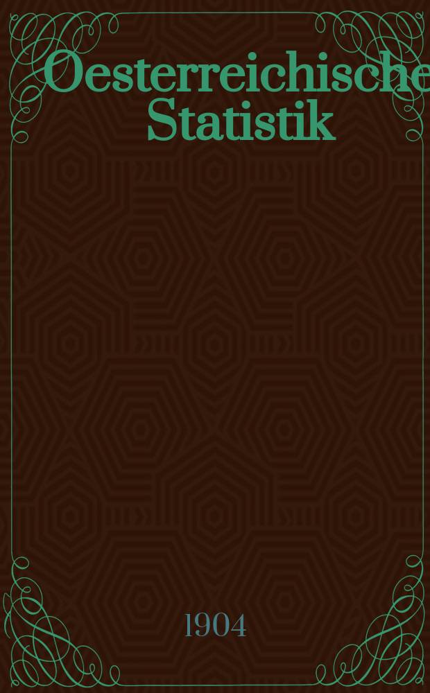 Oesterreichische Statistik : Hrsg. von der k.k. Statistischen Central- Commission. Bd.75, H.5