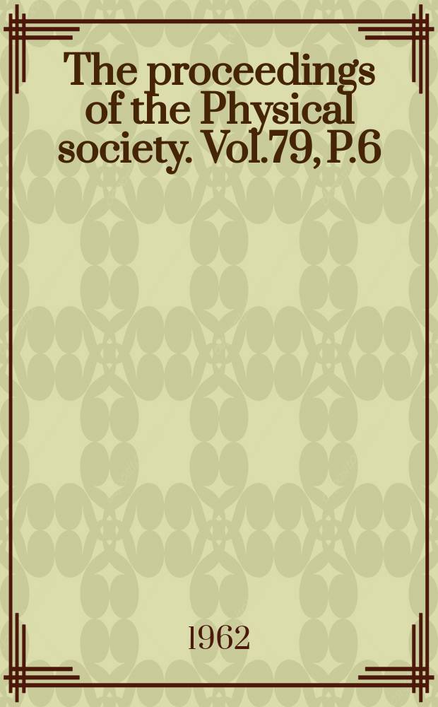 The proceedings of the Physical society. Vol.79, P.6(512)