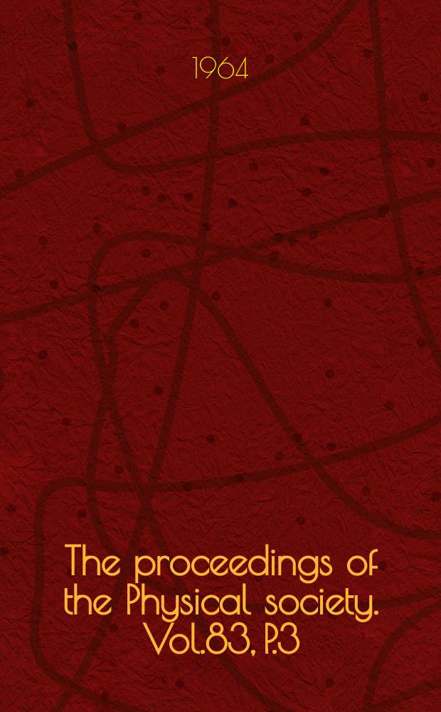 The proceedings of the Physical society. Vol.83, P.3(533)