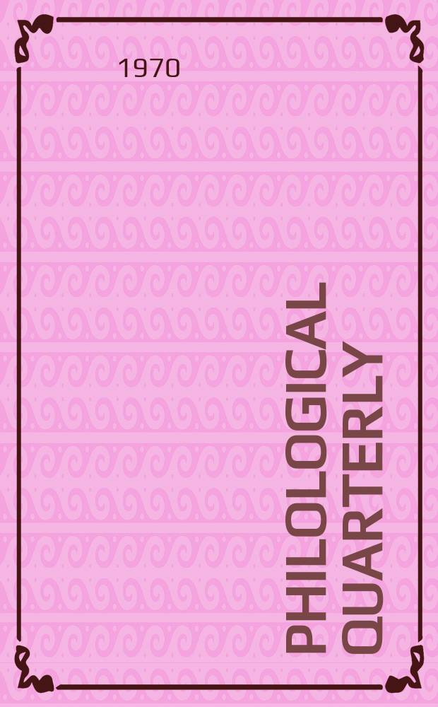 Philological quarterly : A journal devoted to scholary investigation in the classical and modern languages and literatures Publ. at the Univ. of Iowa. Vol.49, Указатель