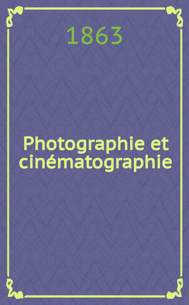 Photographie et cinématographie : Bulletin de la Société française de photographie et de cinématographie. T.9, Novembre