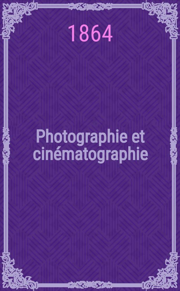 Photographie et cinématographie : Bulletin de la Société française de photographie et de cinématographie. T.10, Août
