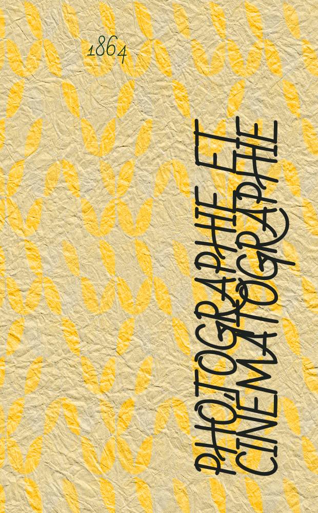 Photographie et cinématographie : Bulletin de la Société française de photographie et de cinématographie. T.10, Octobre