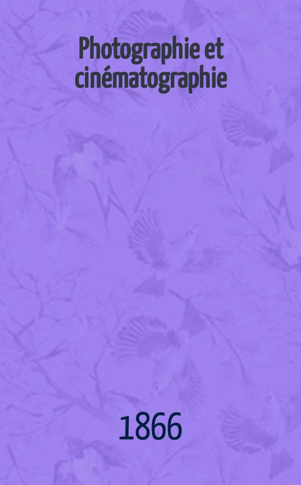 Photographie et cinématographie : Bulletin de la Société française de photographie et de cinématographie. T.12, Février