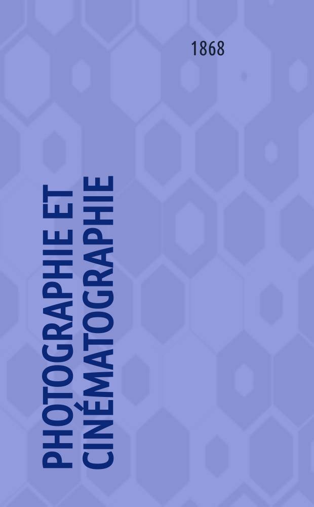 Photographie et cinématographie : Bulletin de la Société française de photographie et de cinématographie. T.14, Août