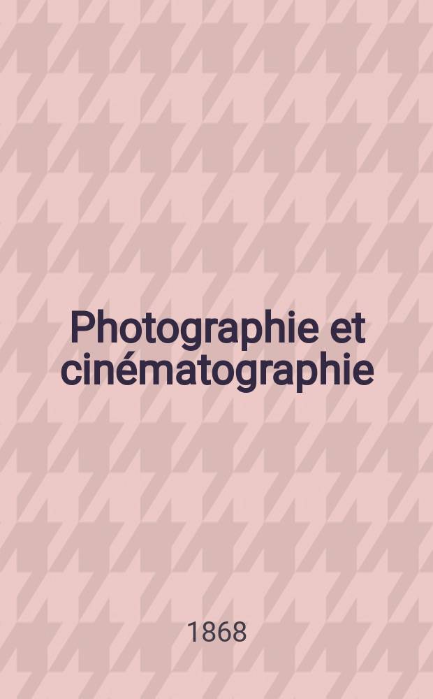 Photographie et cinématographie : Bulletin de la Société française de photographie et de cinématographie. T.14, Décembre