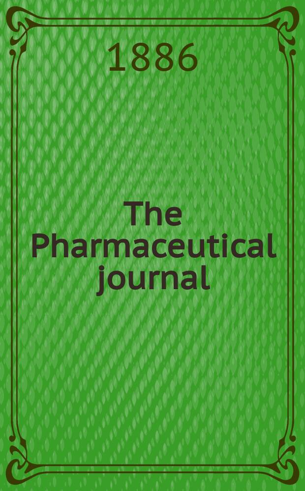 The Pharmaceutical journal : A weekly record of pharmacy and allied sciences Establ. 1841. Vol.16, №817