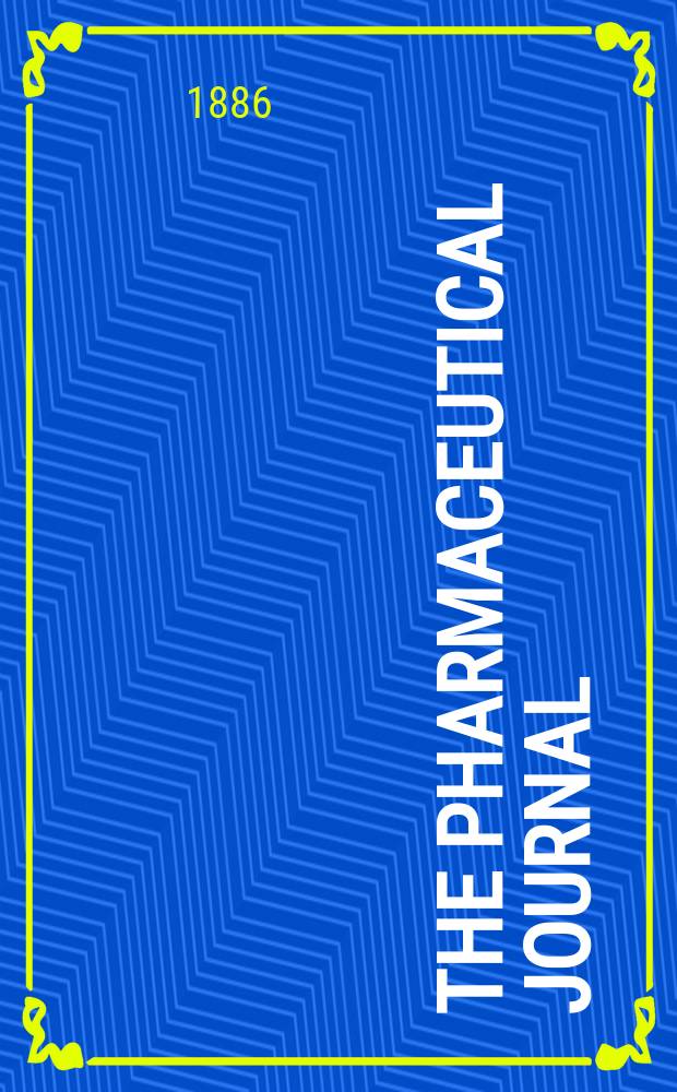 The Pharmaceutical journal : A weekly record of pharmacy and allied sciences Establ. 1841. Vol.17, №852