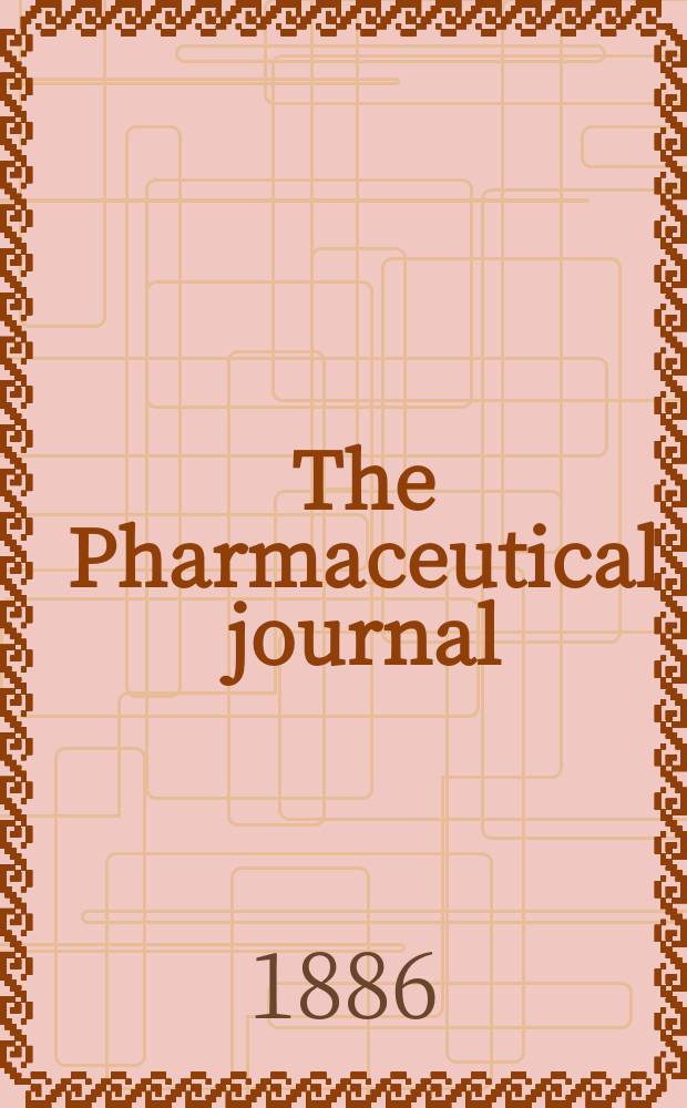 The Pharmaceutical journal : A weekly record of pharmacy and allied sciences Establ. 1841. Vol.17, №856