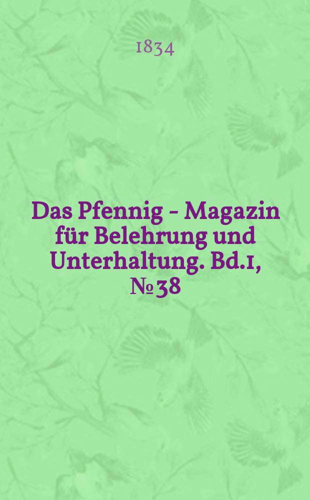 Das Pfennig - Magazin für Belehrung und Unterhaltung. Bd.1, №38