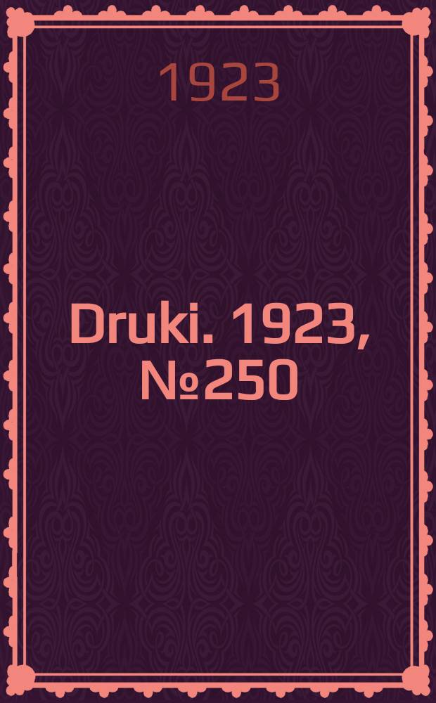 Druki. 1923, №250
